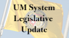UM System Legislative Update